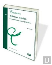 Tributos Locales: Comentarios Y Casos Prácticos