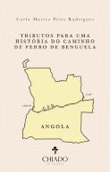 Tributos para uma História do Caminho de Ferro de Benguela