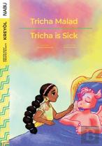 Tricha Is Sick / Tricha Malad
