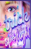 Trick Of The Spotlight