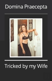 Tricked By My Wife