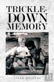 Trickle-Down Memory