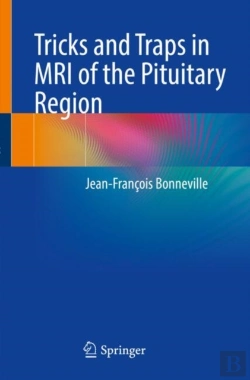 Bertrand.pt - Tricks And Traps In Mri Of The Pituitary Region