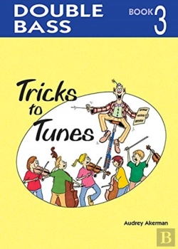 Bertrand.pt - Tricks To Tunes Double Bass Book 3