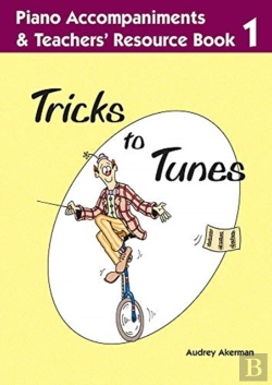 Bertrand.pt - Tricks To Tunes Piano Accompaniments & Teachers' Resource Book 1