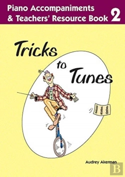 Bertrand.pt - Tricks To Tunes Piano Accompaniments & Teachers' Resource Book 2