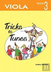 Tricks To Tunes Viola Book 3