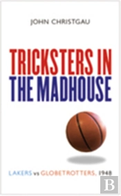Tricksters In The Madhouse