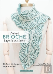 Tricot Brioche, Esprit Nature : Une Forêt D'Écharpes, Cape Et Snood