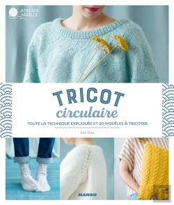 Bertrand.pt - Tricot Circulaire ; Toute La Technique Expliquée Et 20 Modèles À Tricoter