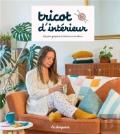Tricot D'Interieur - 20 Jolis Projets A Realiser Soi-Meme