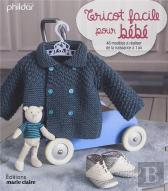 Tricot Facile Pour Bébé ; 48 Modèles À Réaliser De La Naissance À 1 An