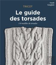 Tricot : Le Guide Des Torsades
