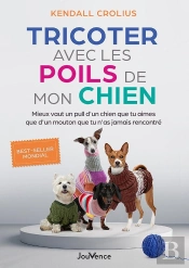 Tricoter Avec Les Poils De Mon Chien : Mieux Vaut Un Pull D'Un Chien Que Tu Aimes Que D'Un Mouton Que Tu N'As Jamais Rencontré