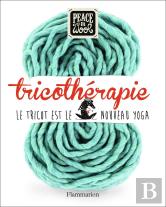 Tricothérapie ; Le Tricot Est Le Nouveau Yoga