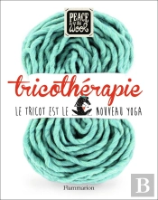 Tricothérapie ; Le Tricot Est Le Nouveau Yoga