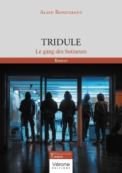 Tridule : Le Gang Des Butineurs