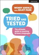 Tried And Tested: The Ultimate Guide To Teaching Primary Languages