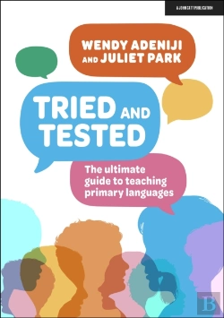 Bertrand.pt - Tried And Tested: The Ultimate Guide To Teaching Primary Languages
