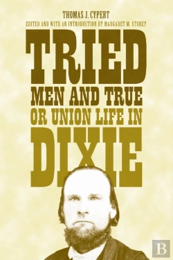 Bertrand.pt - Tried Men And True, Or Union Life In Dixie