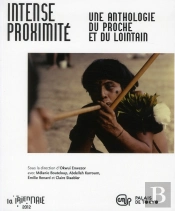 Trienale 2012 ; Intense Proximité ; Anthologie Du Proche Et Du Lointain