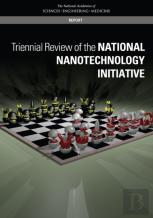 Triennial Review Of The National Nanotechnology Initiative