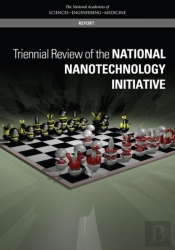 Triennial Review Of The National Nanotechnology Initiative