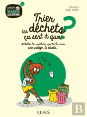 Trier Les Dechets, Ca Sert À Quoi ? Et Toutes Les Questions Que Tu Te Poses Pour Protéger La Planète...