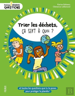 Bertrand.pt - Trier Les Déchets, Ça Sert À Quoi ? Et Toutes Les Questions Que Tu Te Poses Pour Protéger La Planète