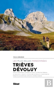 Trièves, Dévoluy ; Les Plus Belles Randonnées