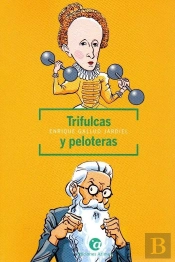 Trifulcas Y Peloteras