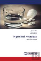 Trigeminal Neuralgia