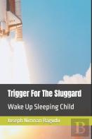 Trigger For The Sluggard