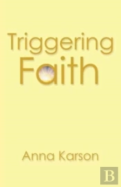 Triggering Faith