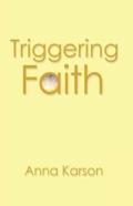 Triggering Faith