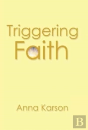 Triggering Faith