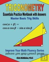 Trigonometry Essentials Practice Workbook With Answers