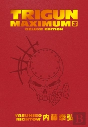 Trigun Maximum Deluxe Edition Volume 3