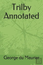 Trilby Annotated