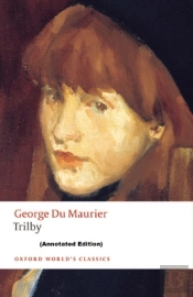 Trilby By George Du Maurier (Annotated Edition)