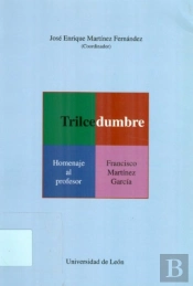 Trilcedumbre, Homenaje Al Profesor Francisco Martinez Garcia