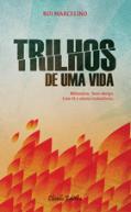 Trilhos de uma Vida
