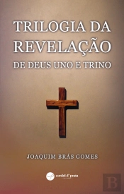 Trilogia da Revelação de Deus Uno e Trino
