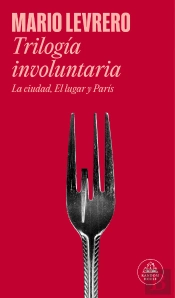 Trilogia Involuntaria La Ciudad El Lugar Paris