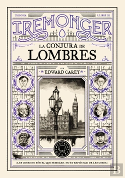 Bertrand.pt - Trilogia Iremonger 3: La Conjura De Lombres