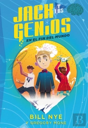 Trilogía: Jack Y Los Genios: En El Fin Del Mundo