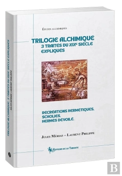Bertrand.pt - Trilogie Alchimique : 3 Traités Du Xixe Siècle Expliqués