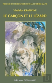 Trilogie Du Pigeonnier Dans La Clairiere Jaune ; Le Garcon Et Le Lezard