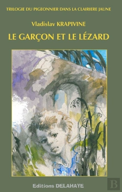 Bertrand.pt - Trilogie Du Pigeonnier Dans La Clairiere Jaune ; Le Garcon Et Le Lezard
