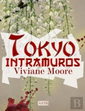 Trilogie Japonaise T.3 ; Tokyo Intramuros